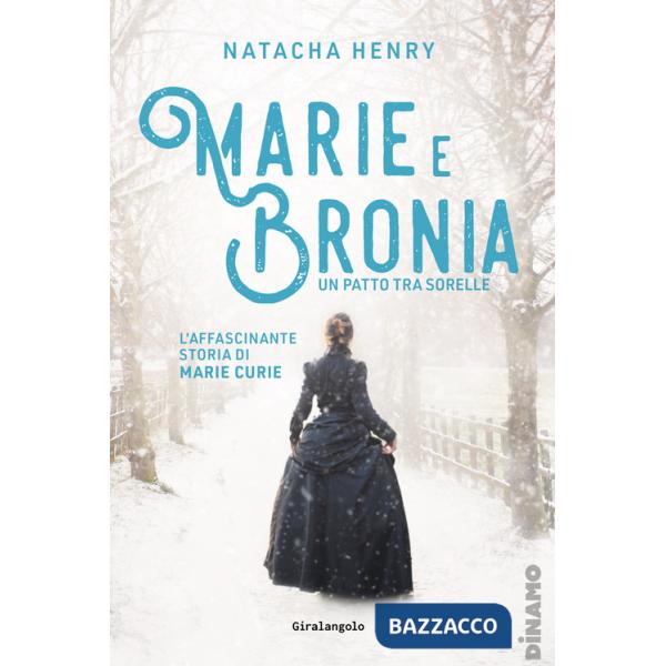 Marie e Bronia. Un patto tra sorelle