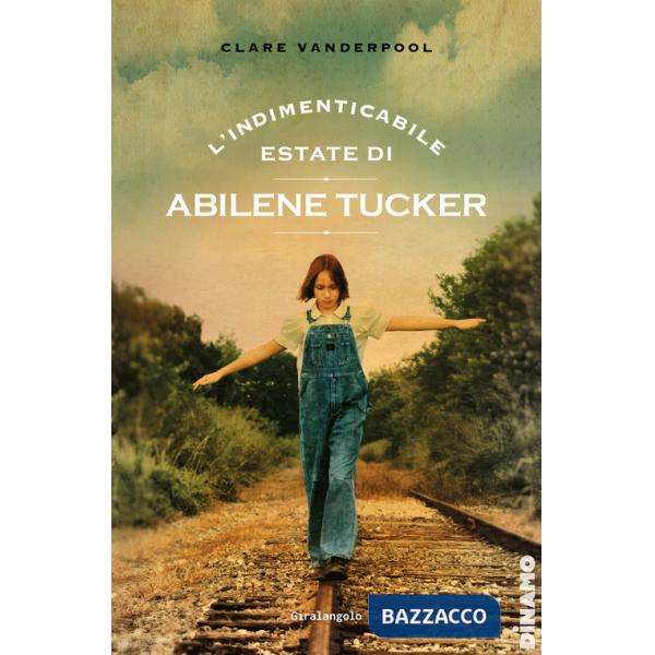 Indimenticabile estate di Abilene Tucker (L')