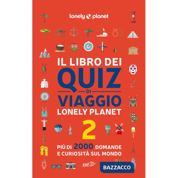 Libro dei quiz di viaggio Lonely Planet. 2000 domande e risposte per mettere alla prova la tua conoscenza del mondo (Il). Vol. 2