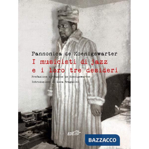 Musicisti di jazz e i loro tre desideri (I)