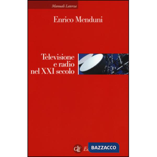 Televisione e radio nel XXI secolo