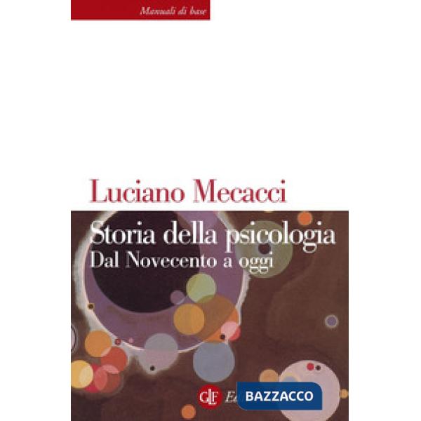 Storia della psicologia. Dal Novecento a oggi