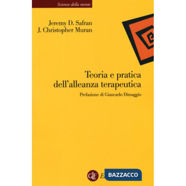 Teoria e pratica dell'alleanza terapeutica. Nuova ediz.