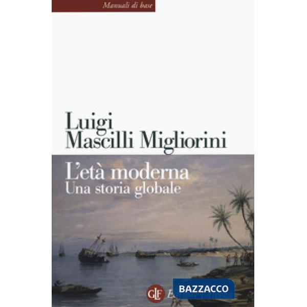 Età moderna. Una storia globale (L')