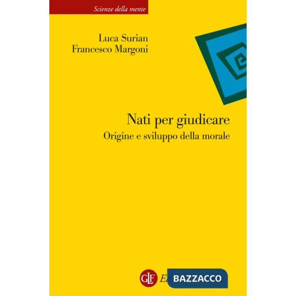 Nati per giudicare. Origine e sviluppo della morale