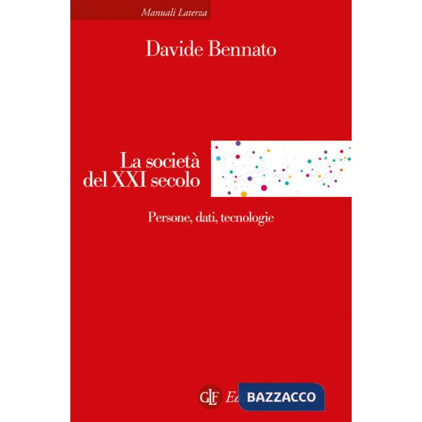 Società del XXI secolo. Persone, dati, tecnologie (La)