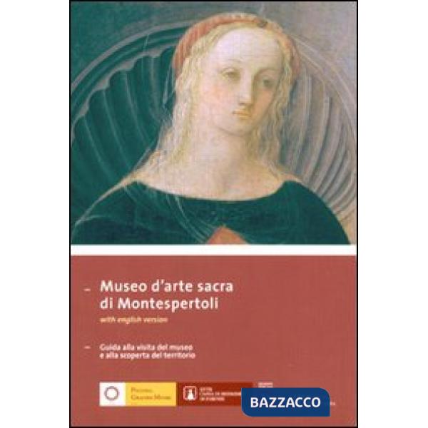 Museo d'arte sacra di Montespertoli. Guida alla visita del museo alla scoperta d