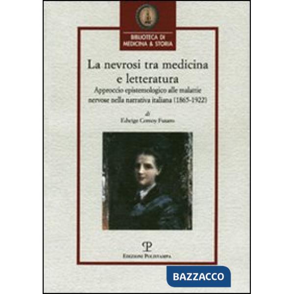 Nevrosi tra medicina e letteratura. Approccio epistemologico alle malattie nervo