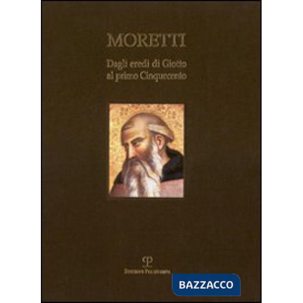 Dagli eredi di Giotto al primo Cinquecento. Ediz. italiana e inglese