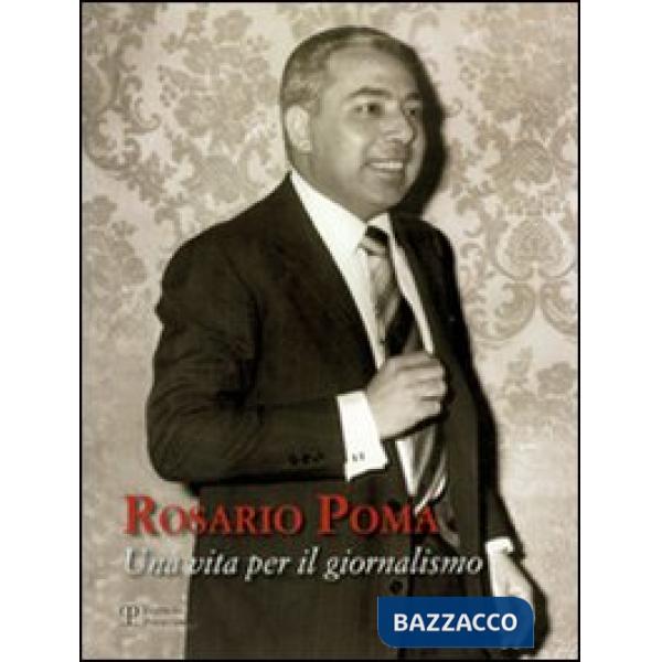 Rosario Poma. Una vita per il giornalismo