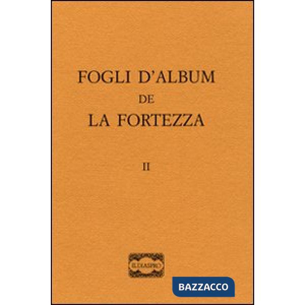 Fogli d'album de «La fortezza». Vol. 2