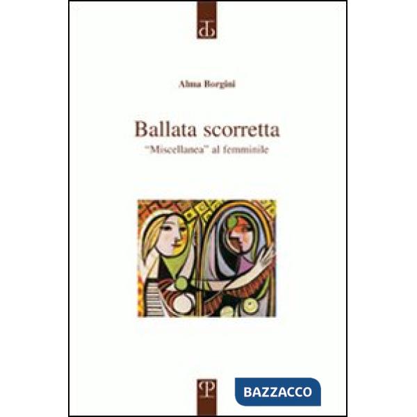 Ballata scorretta. «Miscellanea» al femminile