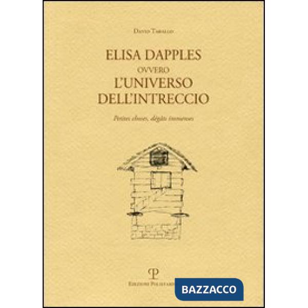 Elisa Dapples ovvero l'universo dell'intreccio. Petites causes, grandes conséque
