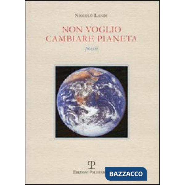 Non voglio cambiare pianeta