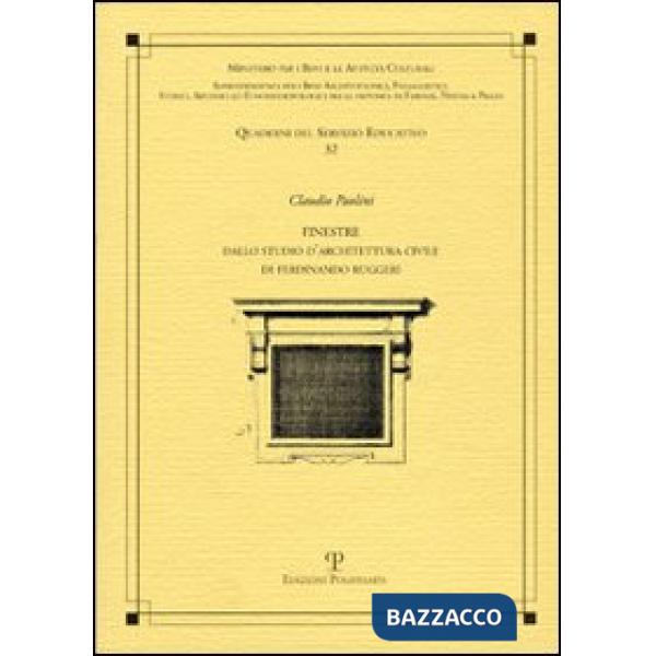 Finestre. Tratte da alcune fabbriche insigni di Firenze e incise da Ferdinando R
