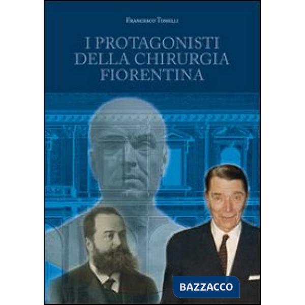 Protagonisti della chirurgia fiorentina (I)