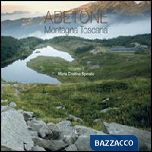 Abetone. Montagna Toscana. Ediz. illustrata