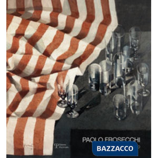 Paolo Frosecchi: nuovo umanesimo. Ediz. illustrata