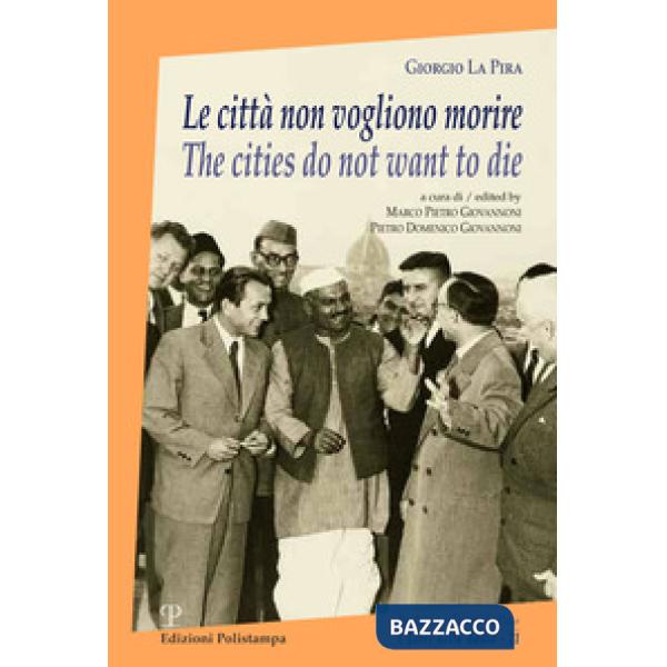 Città non vogliono morire-The cities do not want to die. Ediz. bilingue (Le)