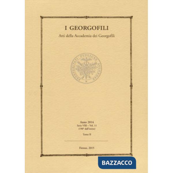 Georgofili. Atti della Accademia dei Georgofili (I). Vol. 11/2