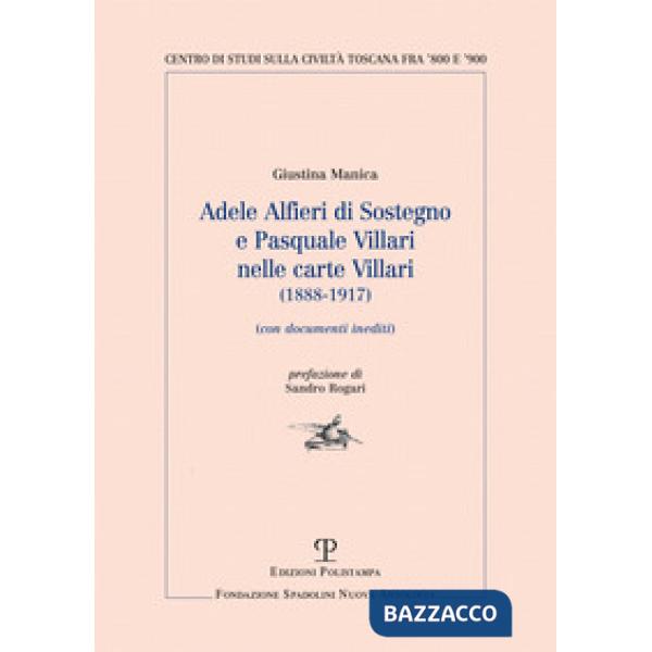 Adele Alfieri Di Sostegno e Pasquale Villari nelle Carte Villari (1888-1917). Co