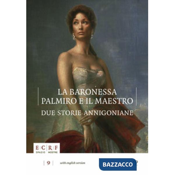 Baronessa, Palmiro e il maestro. Due storie annigoniane. Ediz. multilingue (La)