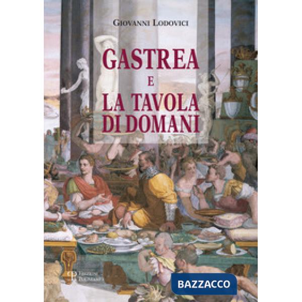 Gastrea e la tavola di domani