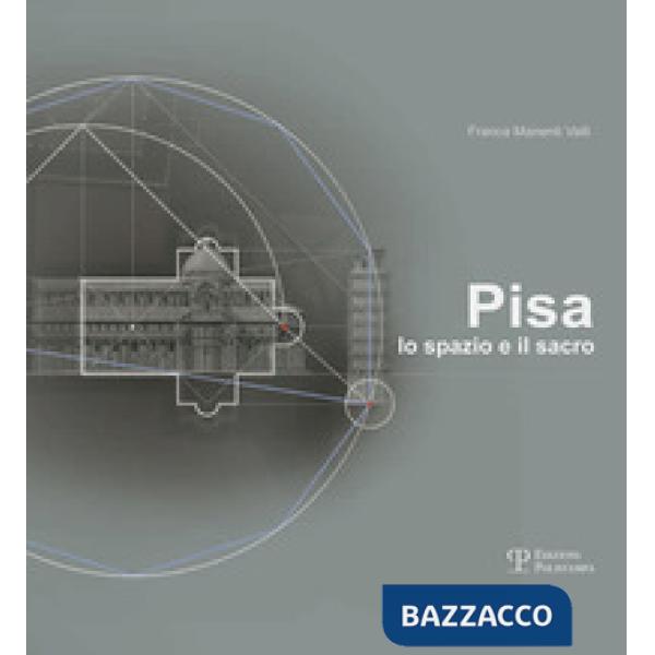 Pisa. Lo spazio e il sacro