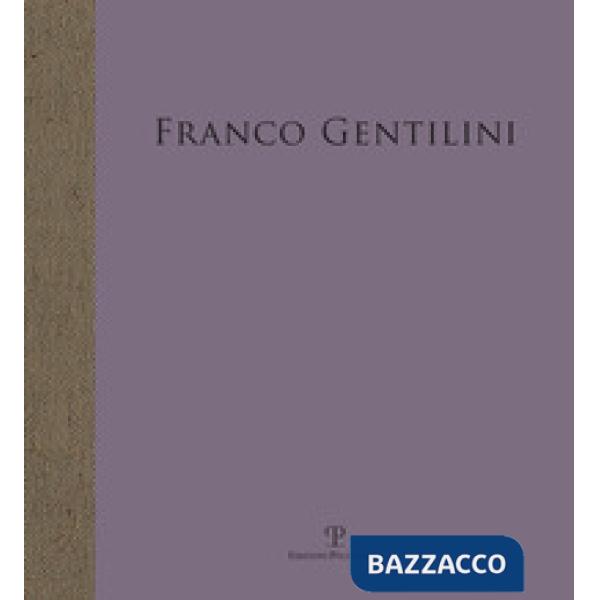 Franco Gentilini. Opera della collezione di Luciana Gentilini. Ediz. a colori
