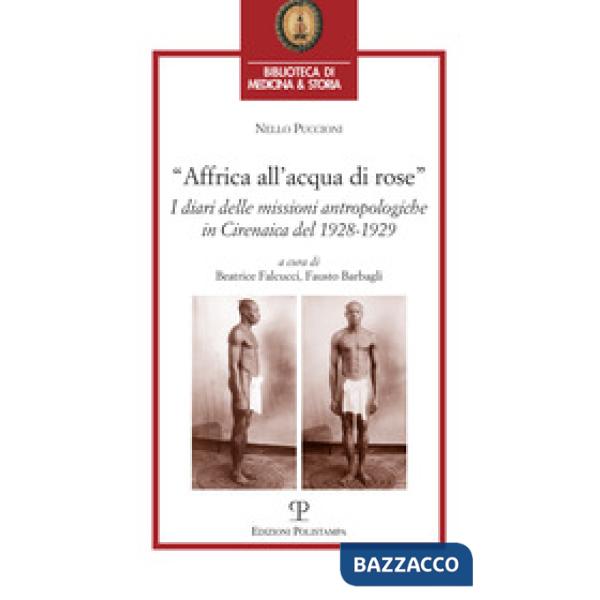 Affrica all'acqua di rose. I diari delle missioni in cirenaica del 1928-1929