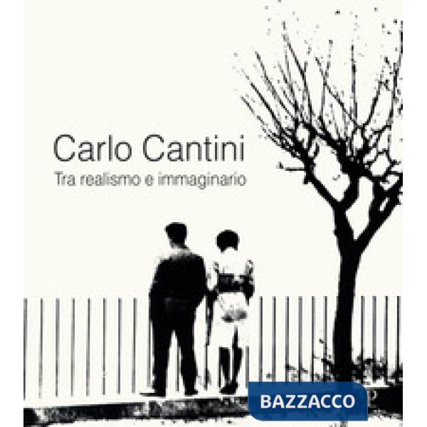 Carlo Cantini. Tra realismo e immaginario. 50 anni di fotografia. Catalogo della mostra (Firenze, 26 gennaio-27 marzo 2019). Edi