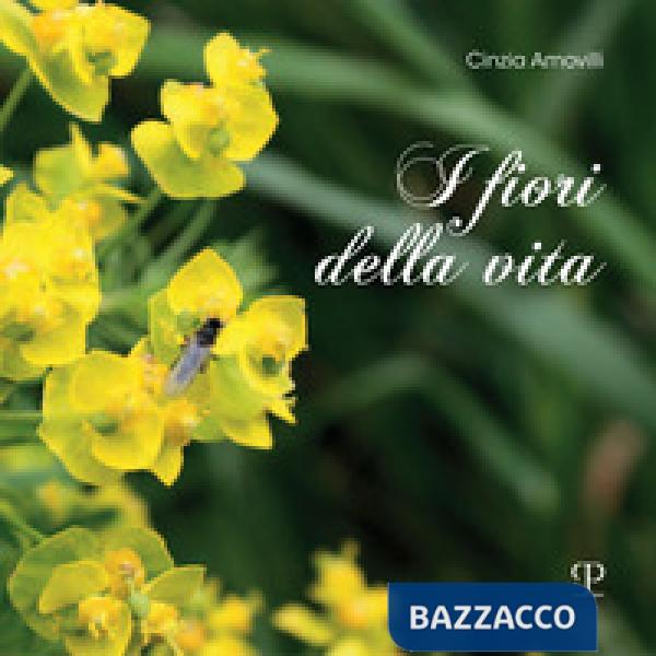 Fiori della vita. Ediz. a colori (I)