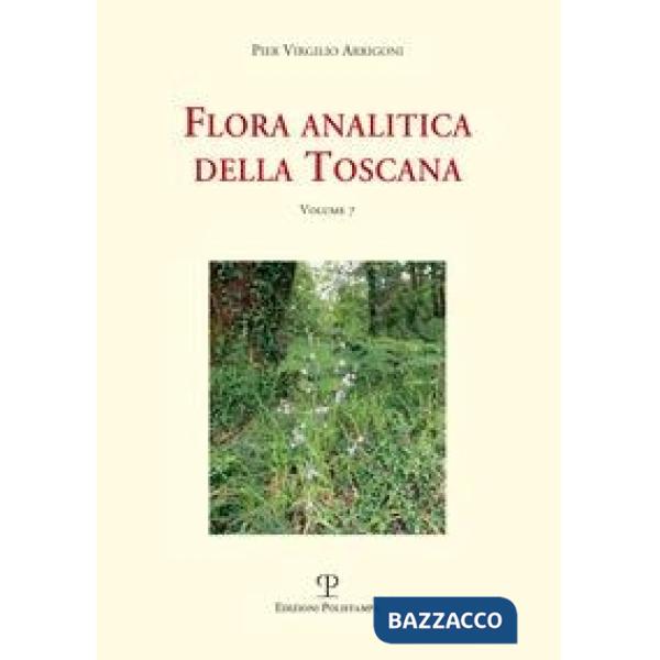 Flora analitica della Toscana. Vol. 7