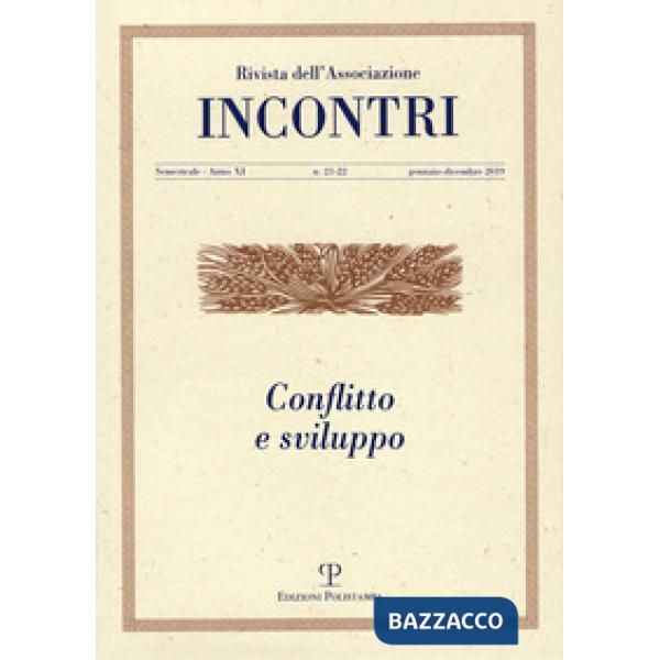 Incontri (2019). Vol. 21-22: Conflitto e sviluppo (Gennaio-dicembre)