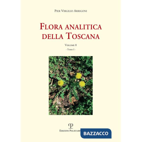 Flora analitica della Toscana. Vol. 8