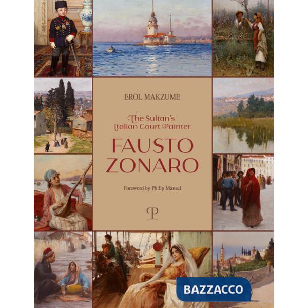 Sultan's italian court painter Fausto Zonaro. Ediz. illustrata (The)