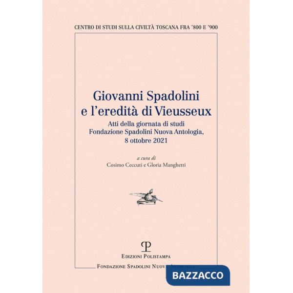 Giovanni Spadolini e l'eredità di Vieusseux. Atti della giornata di studi (Firenze 2021)
