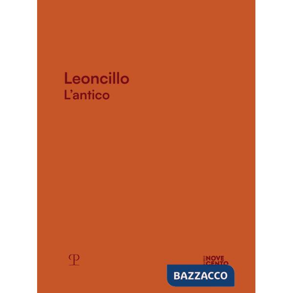Leoncillo. L'antico. Ediz. a colori