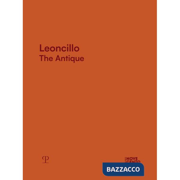 Leoncillo. The antique. Ediz. a colori