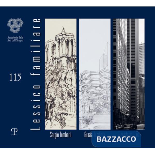 Lessico familiare. Sergio Tomberli, Grazia Tomberli, Benedetta Gori. Ediz. illustrata