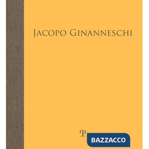 Jacopo Ginanneschi. Visioni di natura. Ediz. a colori