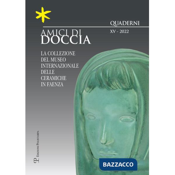 Amici di Doccia. Quaderni. Ediz. italiana e inglese (2022). Vol. 15