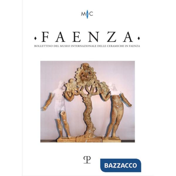 Faenza. Bollettino del museo internazionale delle ceramiche in Faenza. Ediz. italiana e inglese (2022). Vol. 2