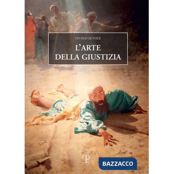 Arte della giustizia. Un filo di voce (L')