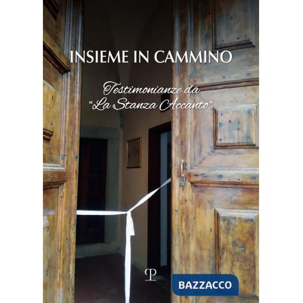 Insieme in cammino. Testimoniaze da «la stanza accanto»