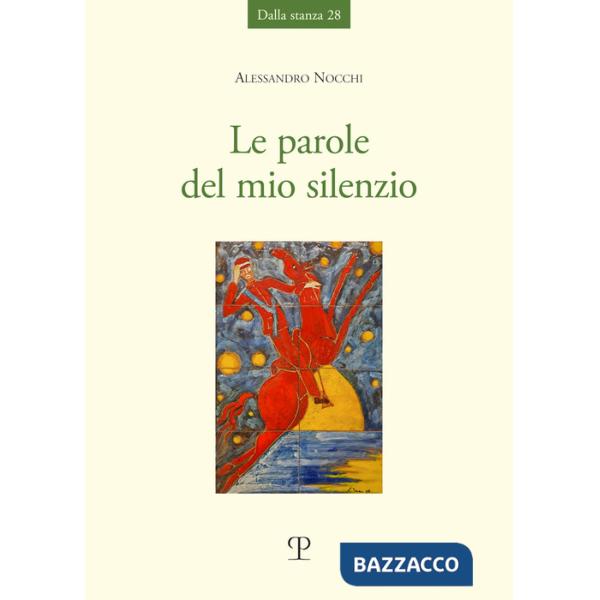 Parole del mio silenzio (Le)