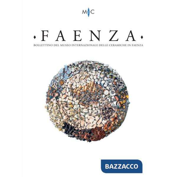 Faenza. Bollettino del museo internazionale delle ceramiche in Faenza (2023). Vol. 2