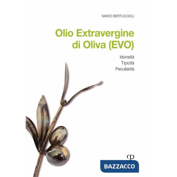 Olio Extravergine di Oliva (EVO). Idoneità, tipicità, peculiarità