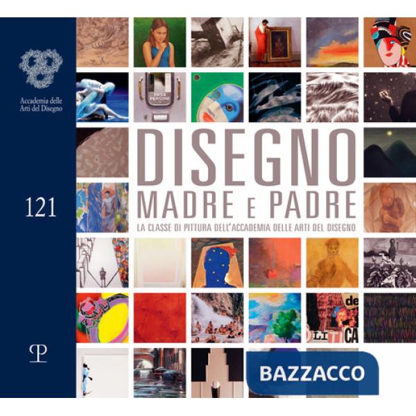 Disegno madre e padre. La classe di pittura dell'accademia delle arti del disegno