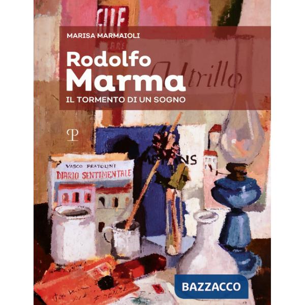 Rodolfo Marma. Il tormento di un sogno